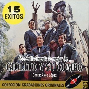 Disco Auténticamente Lo Mejor de Giolito y Su Combo
