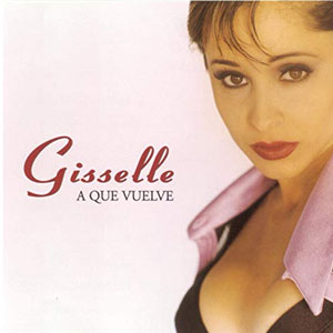 Disco A Que Vuelvo de Gisselle