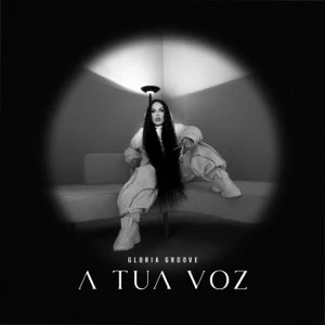 Disco A Tua Voz de Gloria Groove