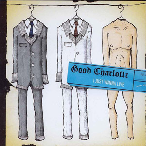 Disco I Just Wanna Live de Good Charlotte
