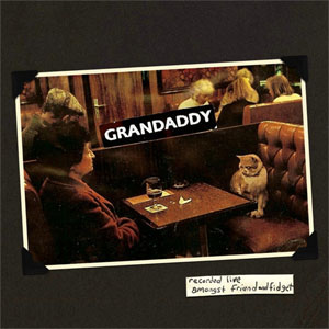 Disco Recorded Live Amongst Friend And Fidget de Grandaddy