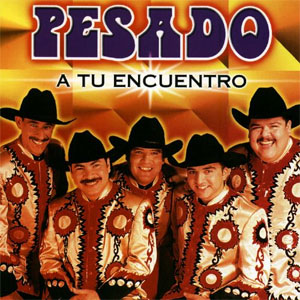 Disco A Tu Encuentro de Grupo Pesado