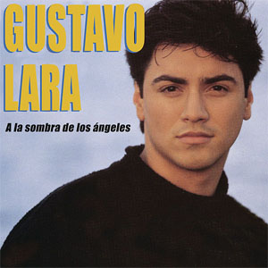 Disco A La Sombra De Los Ángeles de Gustavo Lara