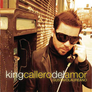 Disco Kingcallero Del Amor de Gustavo Laureano