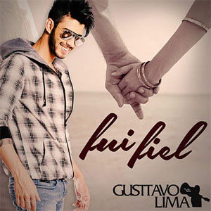 Disco Fui Fiel de Gusttavo Lima