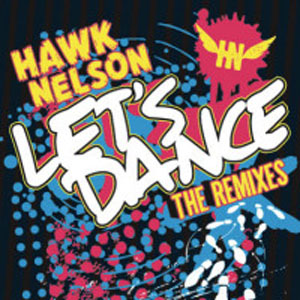Disco Let's Dance: The Remixes de Hawk Nelson