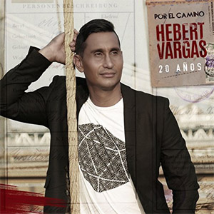 Disco 20 Años por el Camino de Hebert Vargas