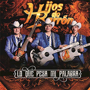 Disco Lo Que Pesa Mi Palabra de Hijos de Barrón