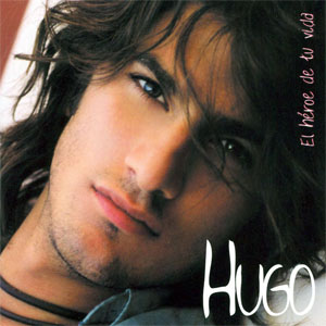 Disco El Héroe De Tu Vida de Hugo Sálazar 