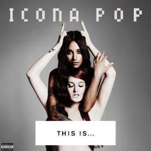 Disco This Is... de Icona Pop