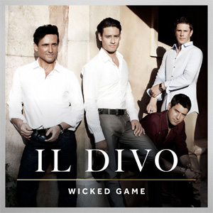 Disco Wicked Game de Il Divo