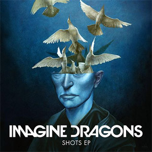 Disco Shots - EP de Imagine Dragons