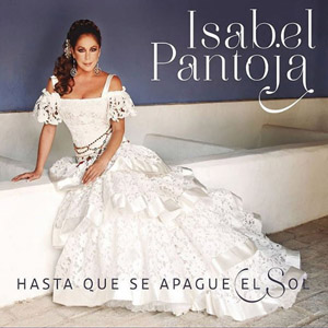 Disco Hasta Que Se Apague El Sol de Isabel Pantoja