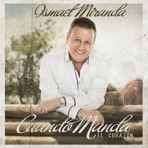 Disco Cuando Manda El Corazón de Ismael Miranda