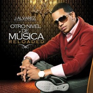 Disco Otro Nivel De Música Reloaded de J Álvarez