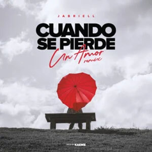 Disco Cuando Se Pierde un Amor (Remix) de Jabriell