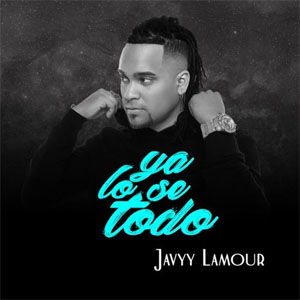 Disco Ya Lo Se Todo de Javyy L'amour