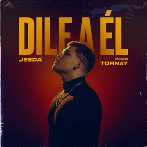 Disco Dile a Él de Jesda
