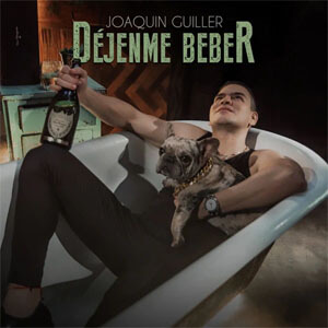 Disco Déjenme Beber de Joaquin Guiller