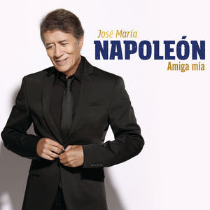 Disco Amiga Mía de José María Napoleón
