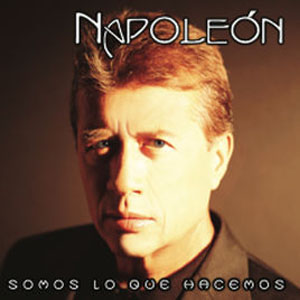 Disco Somos Lo Que Hacemos de José María Napoleón