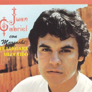Disco Te Llegará Mi Olvido de Juan Gabriel