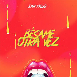 Disco Bésame Otra Vez de Juan Miguel
