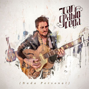 Disco Nada Personal de Juan Pablo Vega