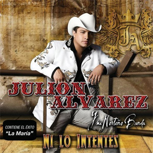 Disco Ni Lo Intentes de Julión Álvarez