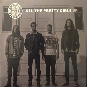 Disco All The Pretty Girls - EP de Kaleo