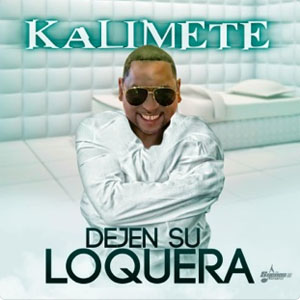 Disco Dejen Su Loquera de Kalimete