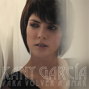 Disco Para Volver A Amar  de Kany García