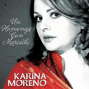 Disco Un Homenaje Con Mariachi de Karina Moreno