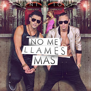 Disco No Me Llames Mas de Kent y Tony