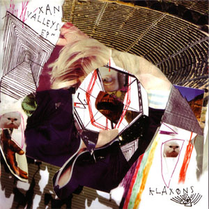 Disco Xan Valleys EP de Klaxons