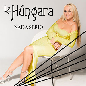 Disco Nada Serio de La Húngara