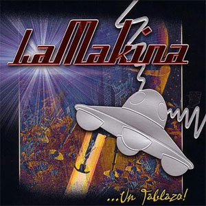 Disco Un Tablazo! de La Mákina
