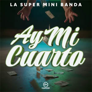 Disco Ay Mi Cuarto de La Super Mini Banda