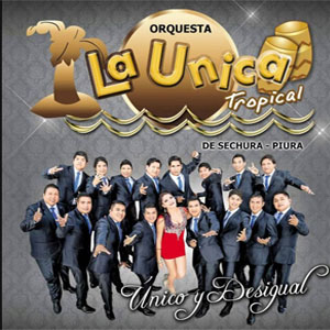 Disco Único y Desigual de La Única Tropical