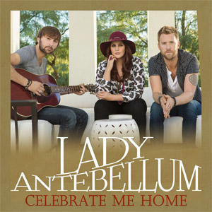 Disco Celebrate Me Home de Lady A