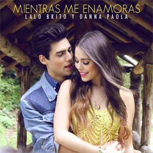 Disco Mientras Me Enamoras de Lalo Brito