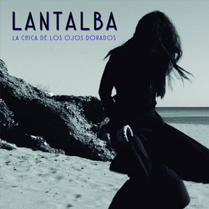 Disco La Chica de Los Ojos Dorados de Lantalba