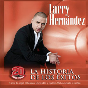 Disco La Historia De Los Exitos de Larry Hernández