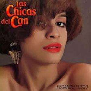 Disco Pegando Fuego de Las Chicas del Can