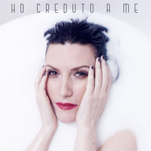 Disco Ho Creduto A Me de Laura Pausini
