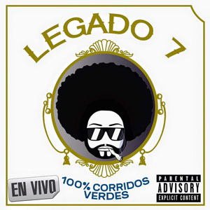 Disco 100% Corridos Verdes (En Vivo) de Legado 7