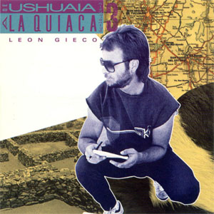 Disco De Ushuaia A La Quiaca 3 de León Gieco