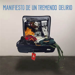 Disco Manifiesto De Un Tremendo Delirio de León Larregui
