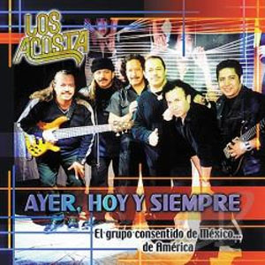 Disco Ayer Hoy Y Siempre de Los Acosta