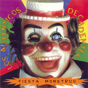 Disco Fiesta Mostruo de Los Auténticos Decadentes